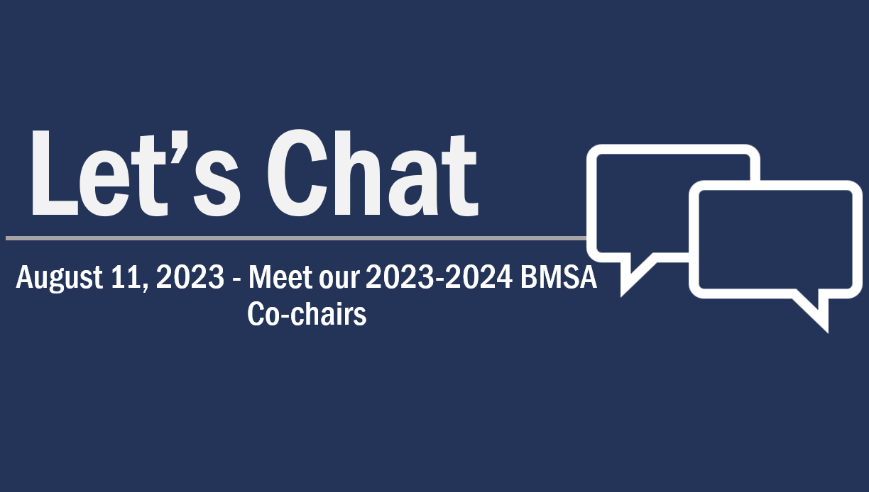 August 11- Meet our BMSA Co-chairs